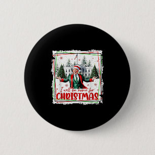 Funny Trump Daddys Home Christmas Again 2024-2028  6 Cm Round Badge