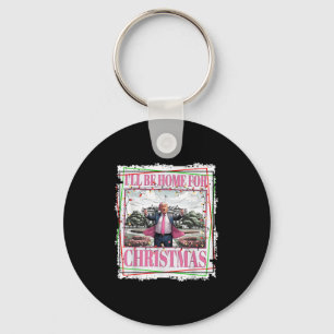 Funny Trump Daddys Home Christmas Again 2024-2028  Key Ring