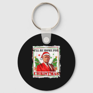 Funny Trump Daddys Home Christmas Again 2024-2028  Key Ring