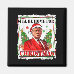 Funny Trump Daddys Home Christmas Again 2024-2028  Magnet