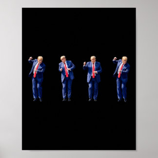 Funny Trump Dance Dancing Like A Felon Vote Trump  Poster