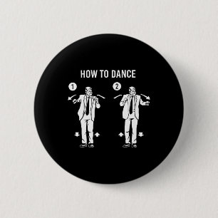 Funny Trump Dance How To Dance  6 Cm Round Badge