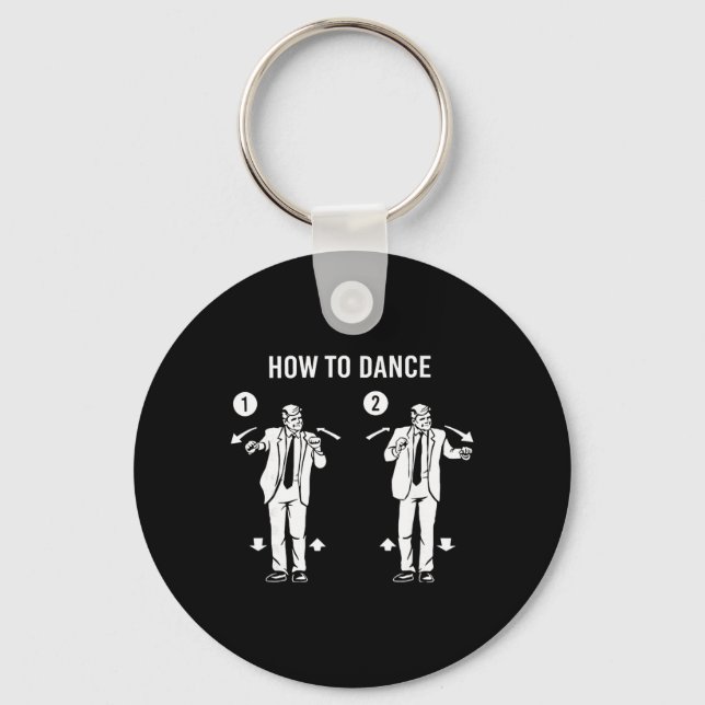 Funny Trump Dance How To Dance  Key Ring (Front)