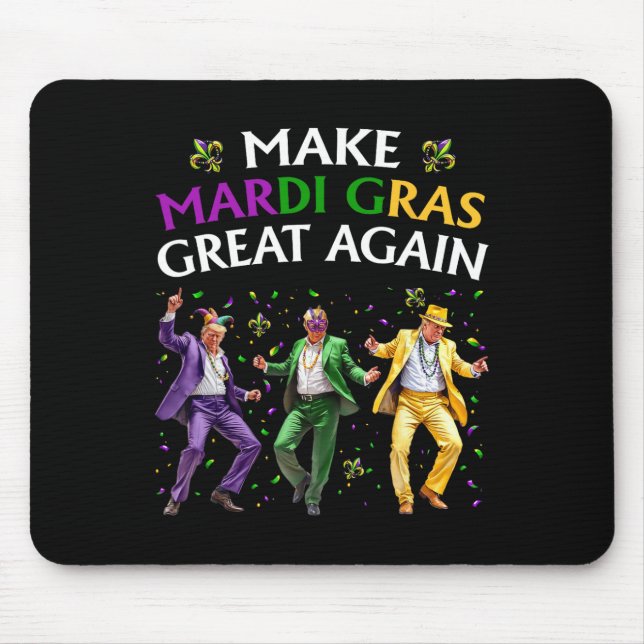 Funny Trump Dancing Make Mardi Gras Great Again  Mouse Pad (Front)