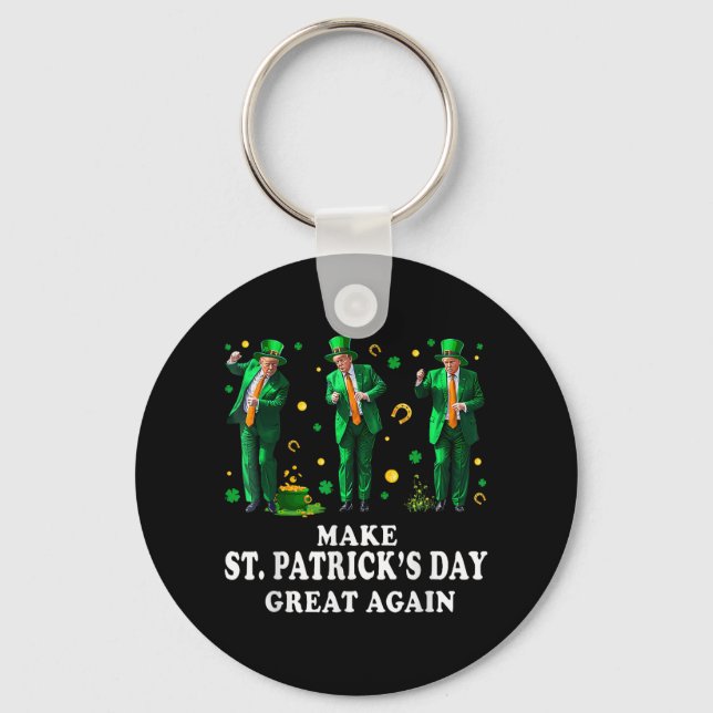 Funny Trump Dancing Make St. Patricks Day Great Ag Key Ring (Front)