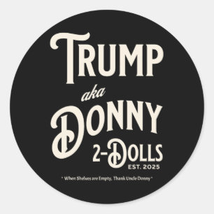 Funny Trump Donny Two Dolls 2 Dolls At Christmas T Classic Round Sticker