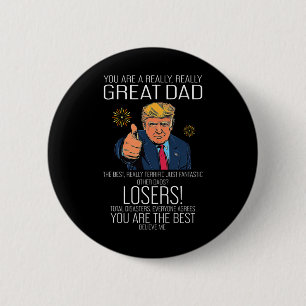 Funny Trump Fathers Day Best Dad Ever For Grandpa  6 Cm Round Badge