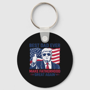 Funny Trump Fathers Day Best Dad Ever For Grandpa  Key Ring