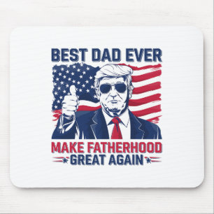 Funny Trump Fathers Day Best Dad Ever For Grandpa Mouse Pad