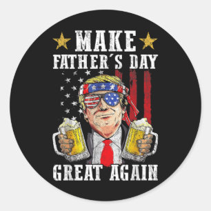 Funny Trump Fathers Day Make Fathers Day Great Aga Classic Round Sticker