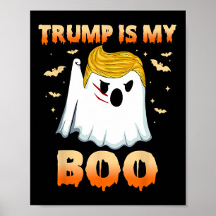 Funny Trump Ghost Halloween Trump Is My Boo Party  Poster