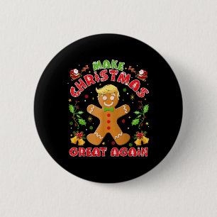 Funny Trump Gingerbread Man Make Christmas Great 6 Cm Round Badge