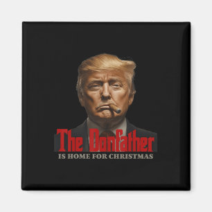 Funny Trump Godfather The Donfather Is Home For Ch Magnet