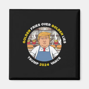Funny Trump Golden Fries Over Golden Lies Trump Va Magnet