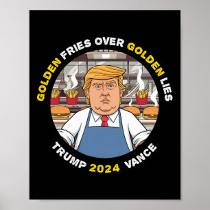 Funny Trump Golden Fries Over Golden Lies Trump Va Poster