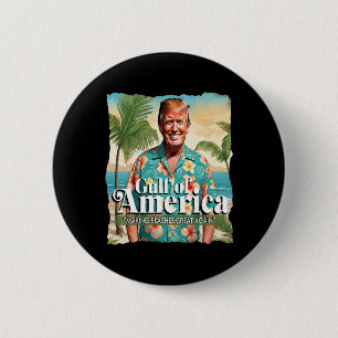 Funny Trump Graphic Gulf Of Us America Trump Merch 6 Cm Round Badge
