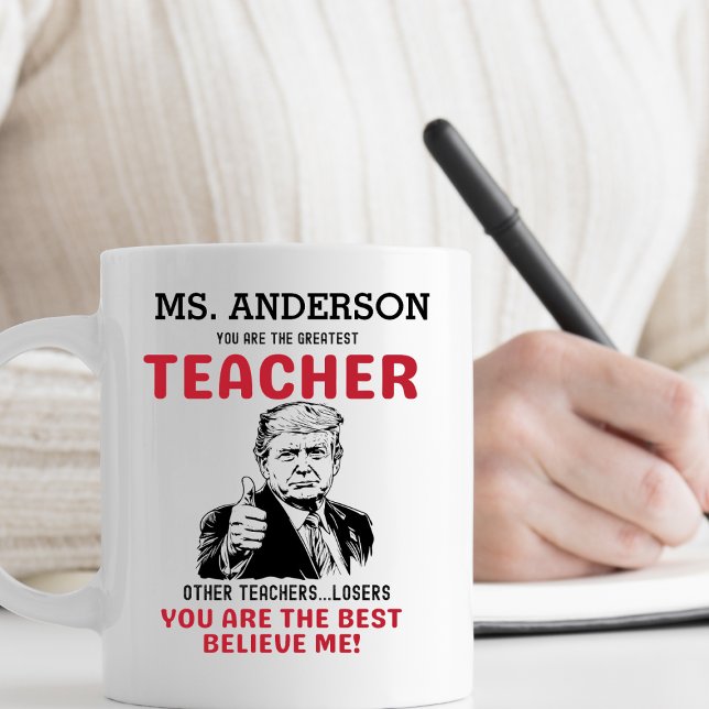 Funny Trump Greatest Teacher Personalised   Coffee Mug (Creator Uploaded)