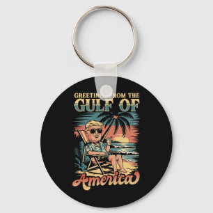 Funny Trump Greeting From The Patriotic Gulf Of Us Key Ring