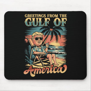 Funny Trump Greeting From The Patriotic Gulf Of Us Mouse Pad