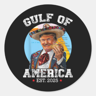 Funny Trump Gulf Of Us America 2025 Trump  Classic Round Sticker