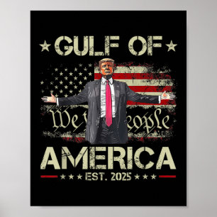 Funny Trump Gulf Of Us America Est 2025 Usa Americ Poster