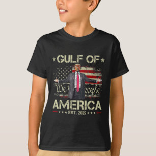 Funny Trump Gulf Of Us America Est 2025 Usa Americ T-Shirt