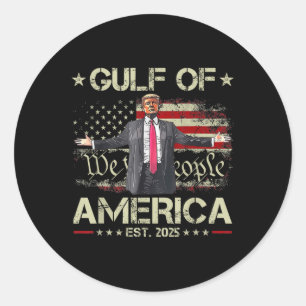 Funny Trump Gulf Of Us America Est 2025 Usa Classic Round Sticker