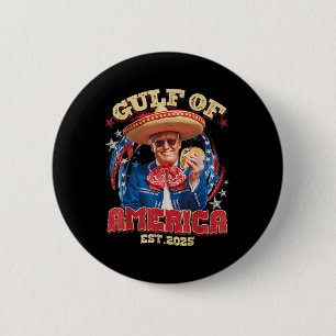 Funny Trump Gulf Of Usa America Est 2025 Gulf Of M 6 Cm Round Badge