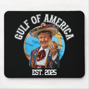 Funny Trump Gulf Of Usa America Est 2025 Mouse Pad