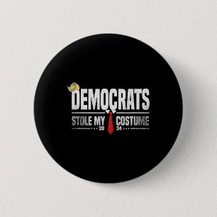 Funny Trump Halloween Costume Democrats Stole My C 6 Cm Round Badge