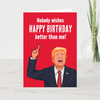 Funny Trump Happy Birthday Card