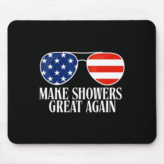 Funny Trump Humour Make Shower Grear Again  Mouse Pad (Front)