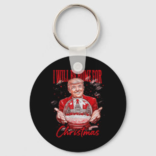 Funny Trump I'll Be Home For Christmas 2024 Electi Key Ring