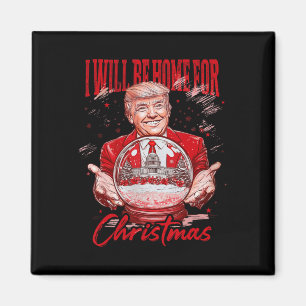 Funny Trump I'll Be Home For Christmas 2024 Electi Magnet