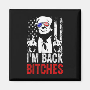 Funny Trump Im Back Es Take Ameircan Great Again Magnet