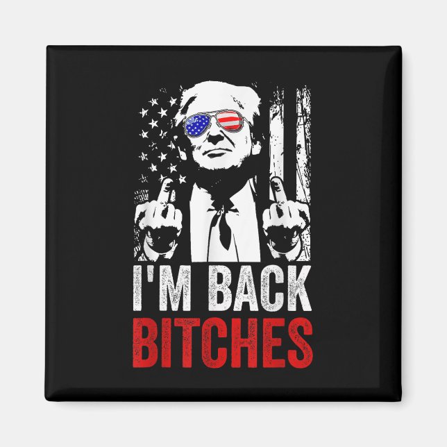 Funny Trump Im Back Es Take Ameircan Great Again  Magnet (Front)