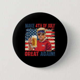 Funny Trump Independence Day Make 4th Of July Grea 6 Cm Round Badge
