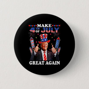 Funny Trump Independence Day Make 4th Of July Grea 6 Cm Round Badge