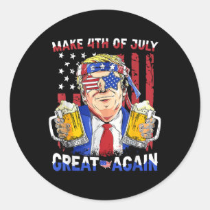 Funny Trump Independence Day Make 4th Of July Grea Classic Round Sticker