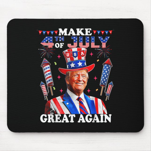 Funny Trump Independence Day Make 4th Of July Grea Mouse Pad (Front)