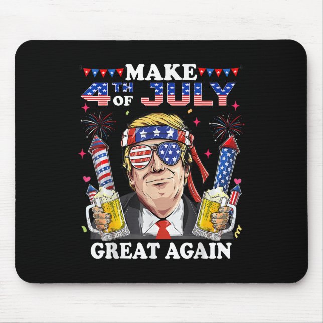 Funny Trump Independence Day Make 4th Of July Grea Mouse Pad (Front)