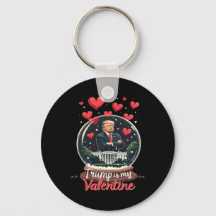 Funny Trump Is My Valentine Men Women Trump Suppor Key Ring