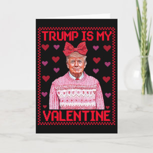 Funny Trump Is My Valentine Ugly Sweaters Trump Va Card
