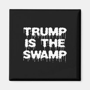 Funny Trump Is The Swamp Democrat Republican Polit Magnet