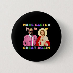 Funny Trump Jesus Christ Make Easter Great Again E 6 Cm Round Badge