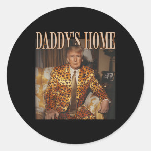 Funny Trump Leopard Daddys Home, Trump 2024 Classic Round Sticker