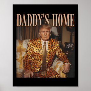 Funny Trump Leopard Daddys Home, Trump 2024 Poster