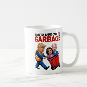Funny Trump Lover - Time To Take Out The Garbyge Coffee Mug