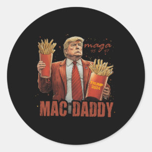 Funny Trump Mac Daddy Tee Classic Round Sticker