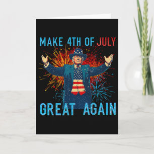 Funny Trump Make 4th Of July Great Again Firework Card